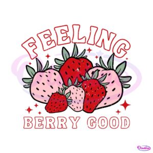 feeling-berry-good-strawberry-svg