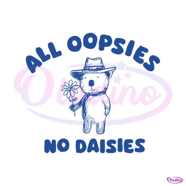 funny-all-oopsies-no-daisies-bear-meme-svg
