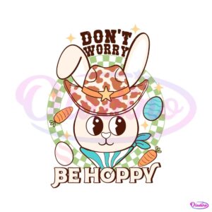 cute-dont-worry-be-hoppy-cowboy-rabbit-svg