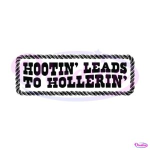 retro-quote-hootin-leads-to-hollerin-svg