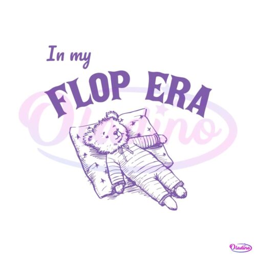 in-my-flop-era-bear-funny-bear-svg