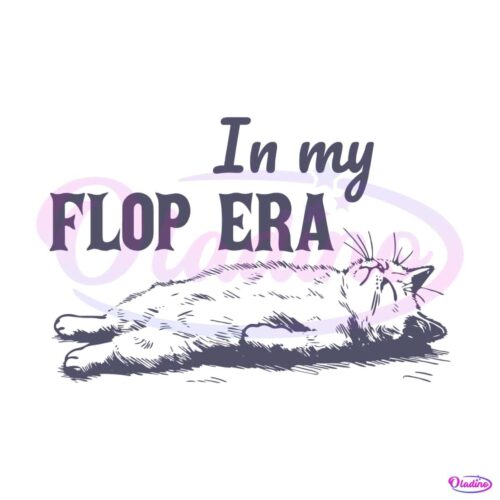 in-my-flop-era-lazy-cat-meme-svg