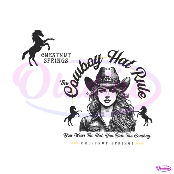 The Cowboy Hat Rule Chestnut Springs SVG