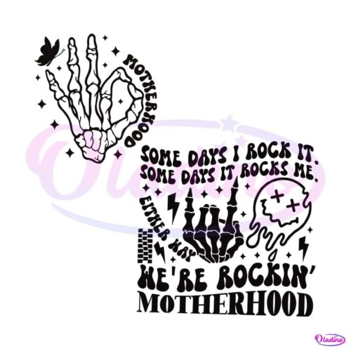 motherhood-some-days-i-rock-it-skeleton-hand-svg