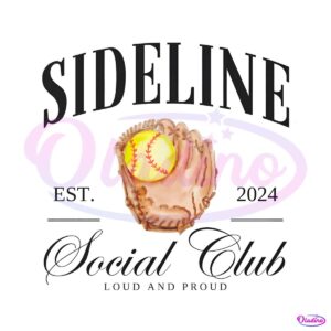 sideline-social-club-est-2024-lound-and-proud-png