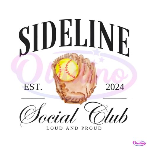 sideline-social-club-est-2024-lound-and-proud-png