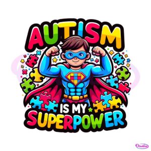 superman-autism-is-my-superpower-png