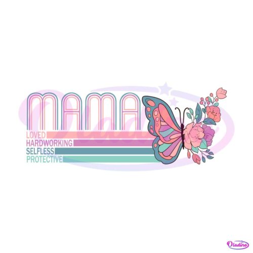 mama-loved-hardworking-selfless-svg