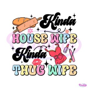 kinda-house-wife-kinda-thug-wife-svg