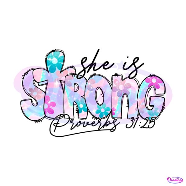 she-is-strong-proverbs-christian-quote-png