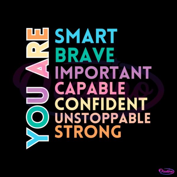 you-are-smart-brave-important-svg