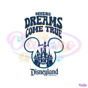 where-dreams-come-true-disneyland-resort-svg