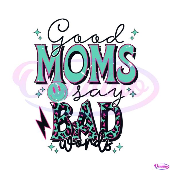 good-moms-say-bad-words-leopard-mama-svg