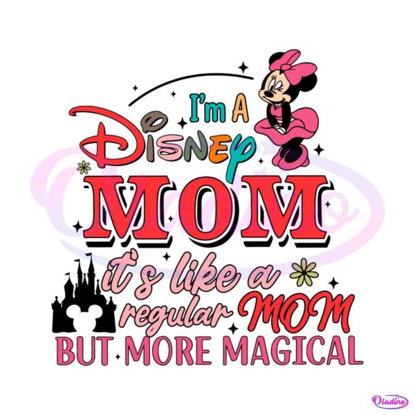 a-disney-mom-its-like-a-regular-mom-but-more-magical-svg