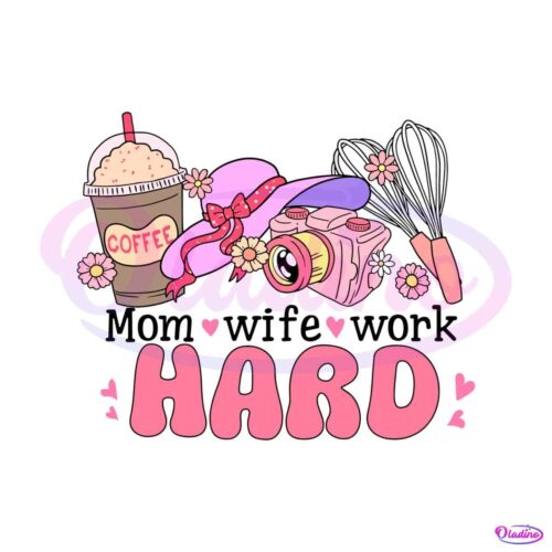 mom-wife-work-hard-coffee-mama-svg