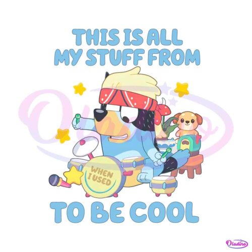 this-is-all-my-stuff-to-be-cool-bluey-dad-png