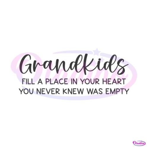 grandkids-fill-a-place-in-your-heart-svg