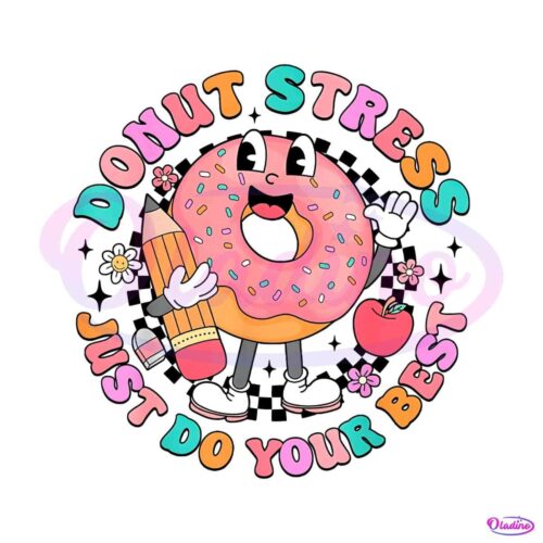 donut-stress-just-do-your-best-test-day-png