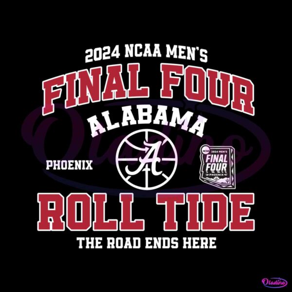 final-four-alabama-roll-tide-the-road-ends-here-svg