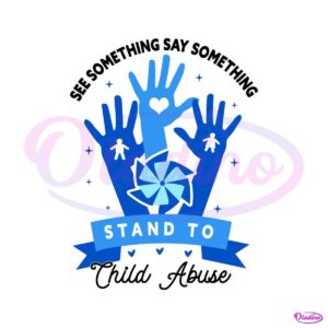 see-something-say-something-child-abuse-awareness-svg