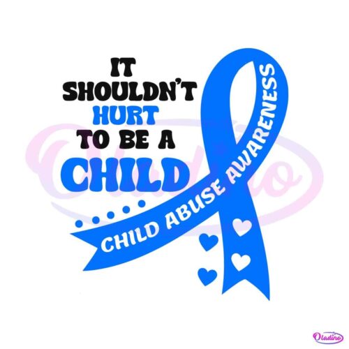 it-shouldnt-hurt-to-be-a-child-abuse-awareness-svg