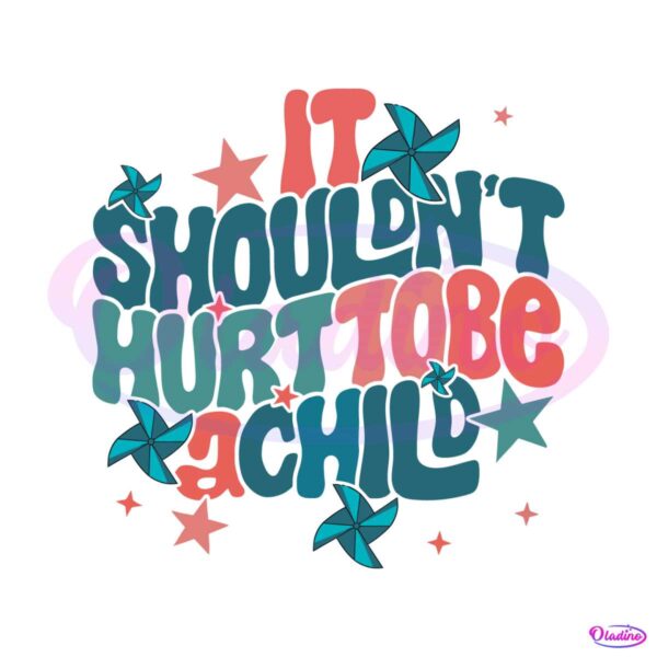it-shouldnt-hurt-to-be-a-child-abuse-awareness-svg