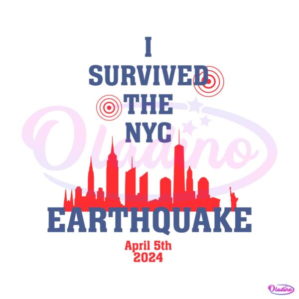 i-survived-the-nyc-earthquake-april-5th-2024-svg
