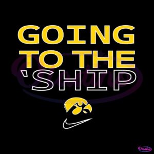 going-to-the-ship-iowa-hawkeyes-svg