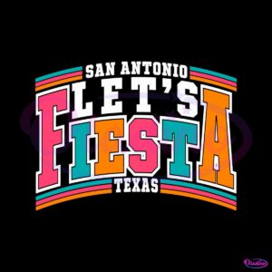 lets-fiesta-san-antonio-texas-mexican-party-svg