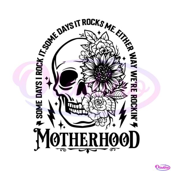motherhood-some-days-i-rock-it-svg