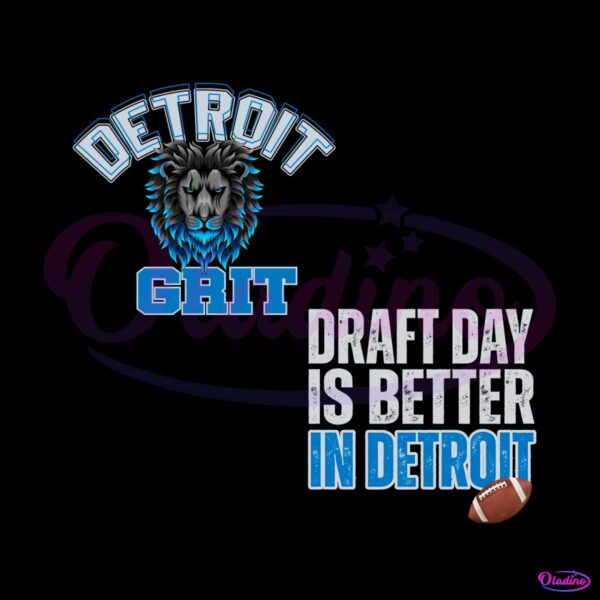 detroit-grit-draft-day-is-better-in-detroit-png
