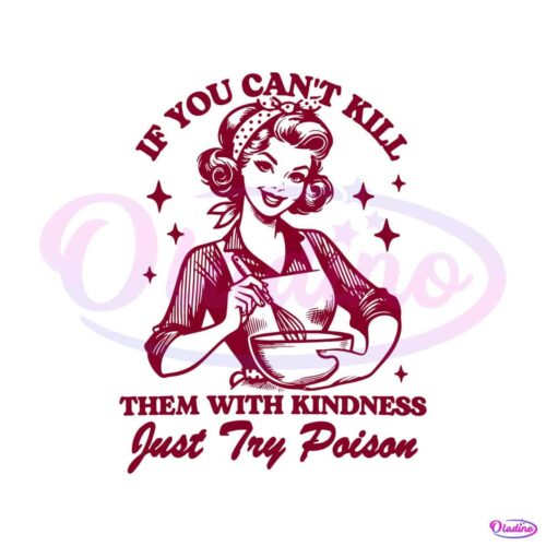 if-you-cant-kill-them-with-kindness-just-try-poison-svg