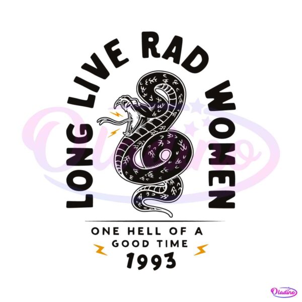 Long Live Rad Women One Hell Of A Good Time SVG