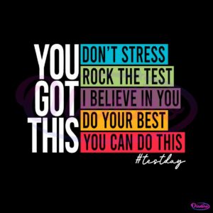 you-got-this-dont-stress-rock-the-test-svg