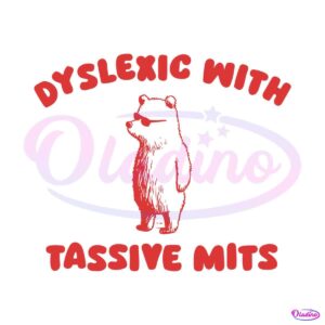 bear-meme-dyslexic-with-tassive-mits-svg