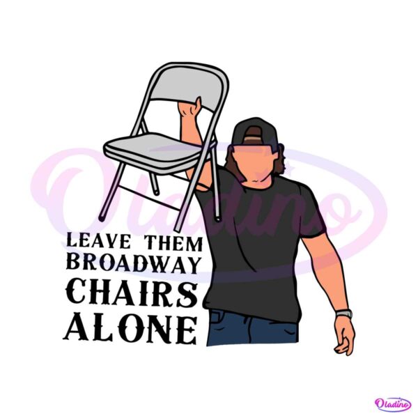 dangerous-morgan-wallen-leave-them-broadway-chairs-alone-svg