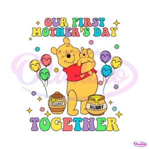 our-first-mothers-day-together-winnie-the-pooh-svg