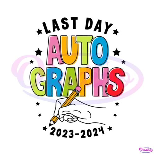 last-day-autographs-summer-break-2024-svg