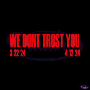 we-dont-trust-you-album-2024-svg