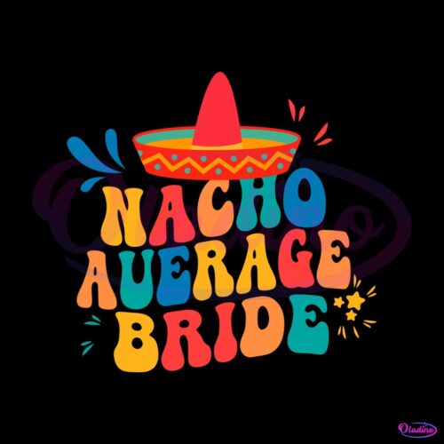 nacho-average-bride-margarita-bachelorette-party-svg