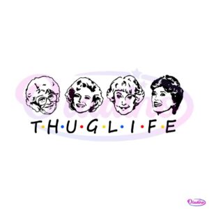 golden-girls-friends-thug-life-version-svg