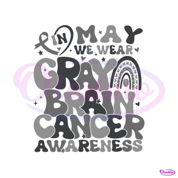 in-may-we-wear-gray-brain-cancer-awareness-svg