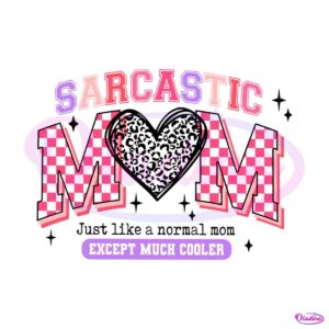 sarcastic-mom-just-like-a-normal-mom-svg