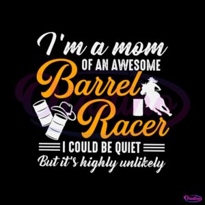 im-a-mom-of-an-awesome-barrel-racer-svg