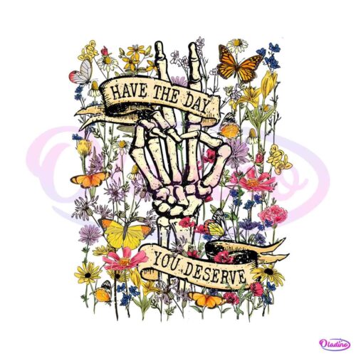 have-the-day-you-deserve-floral-skeleton-png