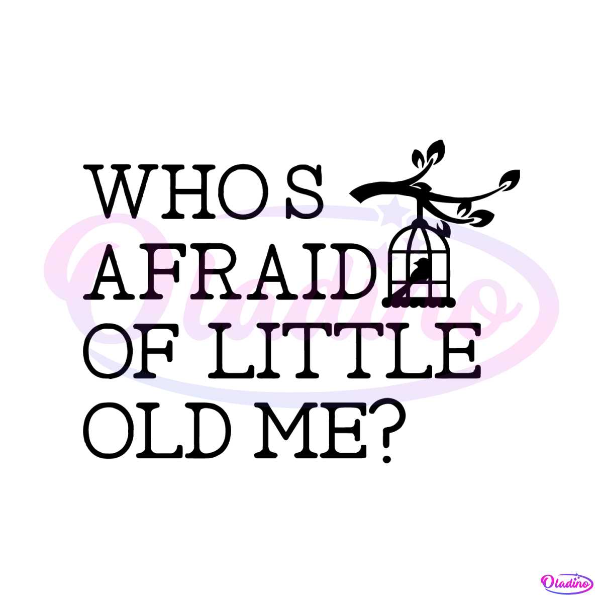 retro-whos-afraid-of-little-old-me-svg