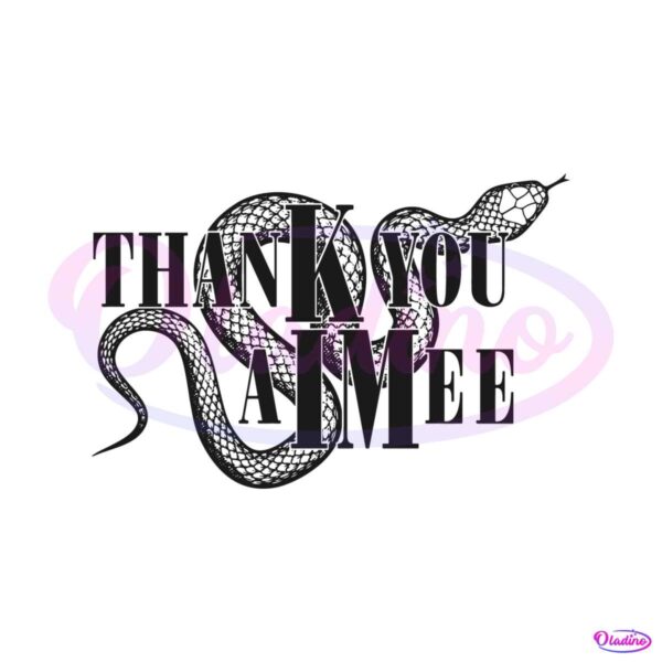 thank-you-aimee-snake-swiftie-svg
