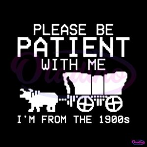 funny-please-be-patient-with-me-svg