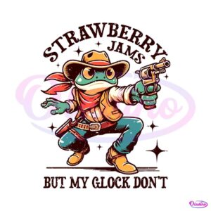 strawberry-jams-but-my-glock-dont-png