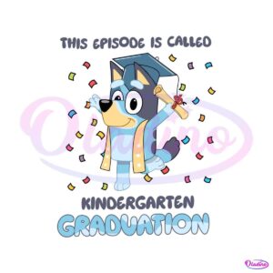 this-episode-is-called-kindergarten-graduation-svg